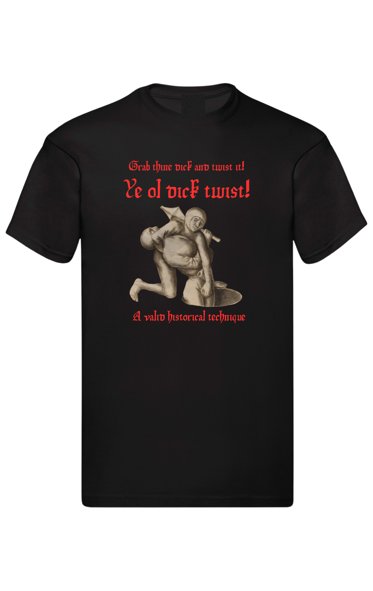 Ye old dick twist Short Sleeve T shirt with big front print