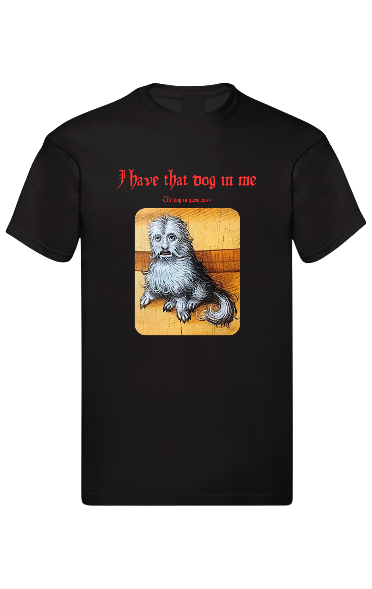 Dog in me Short Sleeve T shirt with big front print